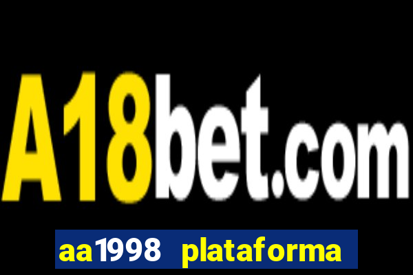 aa1998 plataforma de jogos